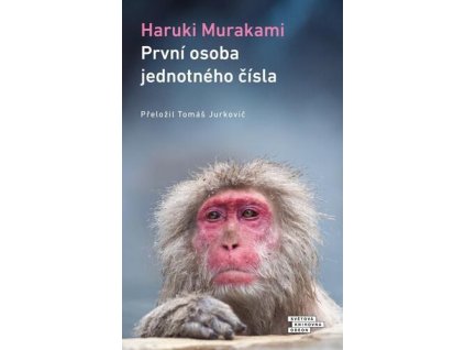 PRVNÍ OSOBA JEDNOTNÉHO ČÍSLA  Murakami Haruki