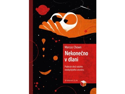 NEKONEČNO V DLANI  Chown Marcus