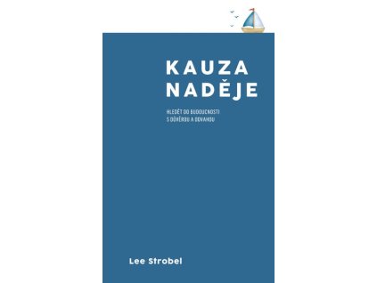 KAUZA NADĚJE  Strobel Lee