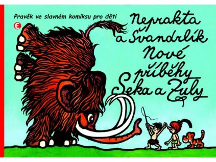 NOVÉ PŘÍBĚHY SEKA A ZULY  Miloslav Švandrlík