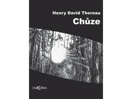 CHŮZE  Henry David Thoreau