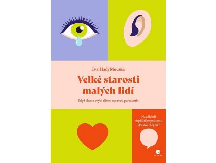 VELKÉ STAROSTI MALÝCH LIDÍ  Iva Hadj Moussa