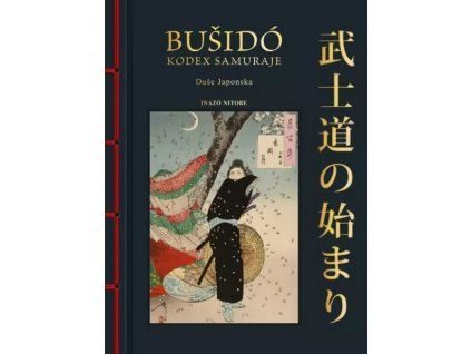 BUŠIDÓ: KODEX SAMURAJE  Nitobé, Inazo