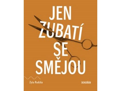 JEN ZUBATÍ SE SMĚJOU