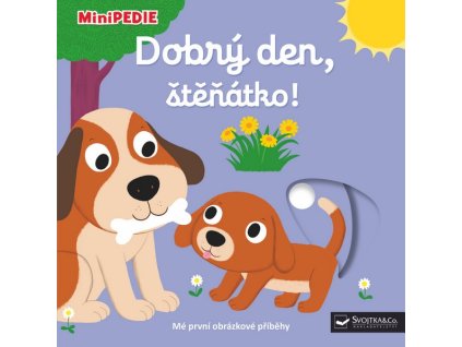 MINIPEDIE | DOBRÝ DEN, ŠTĚNÁTKO!