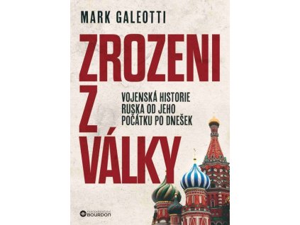 ZROZENI Z VÁLKY  Galeotti Mark