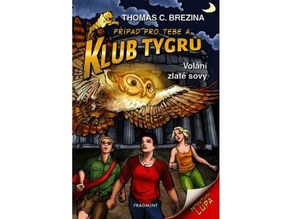 KLUB TYGRŮ - VOLÁNÍ ZLATÉ SOVY  Brezina Thomas
