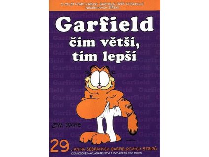 GARFIELD 29. ČÍM VĚTŠÍ, TÍM LEPŠÍ  Davis Jim