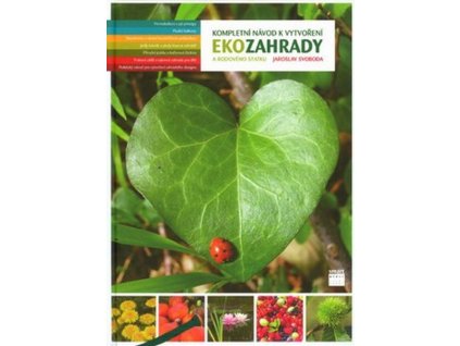 EKOZAHRADY - KOMPLETNÍ NÁVOD  Svoboda Jaroslav
