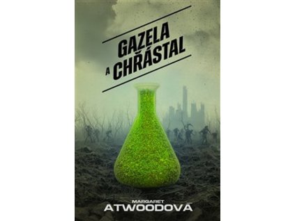 GAZELA A CHŘÁSTAL  Atwoodová, Margaret