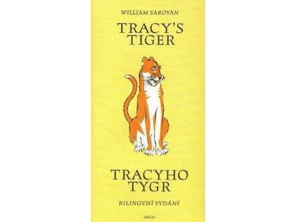 TRACY`S TIGER / TRACYHO TYGR  Saroyan William