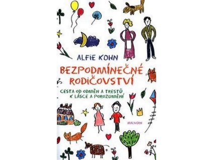 BEZPODMÍNEČNÉ RODIČOVSTVÍ  Kohn Alfie