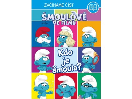 ŠMOULOVÉ VE FILMU - ZAČÍNÁME ČÍST - KDO JE ŠMOULA?  Kolektiv