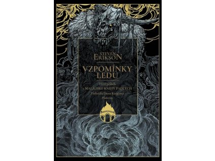 VZPOMÍNKY LEDU - TŘETÍ PŘÍBĚH Z MALAZSKÉ KNIHY PADLÝCH  Erikson, Steven
