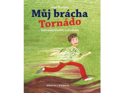 MŮJ BRÁCHA TORNÁDO  Štarková Petra