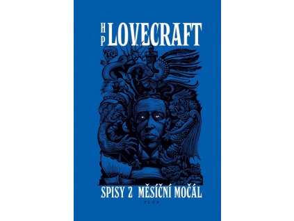 MĚSÍČNÍ MOČÁL. PŘÍBĚHY A SNY Z LET 1921-1925  Leiber Fritz, Lovecraft Howard P., Mülle