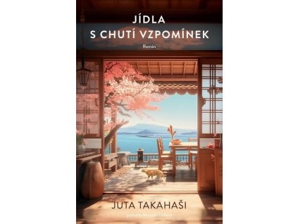 JÍDLA S CHUTÍ VZPOMÍNEK  Takahaši Juta