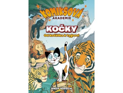 KOMIKSOVÁ AKADEMIE: KOČKY  Hirsch, Andy