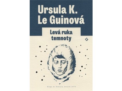 LEVÁ RUKA TEMNOTY  Le Guinová, Ursula K.