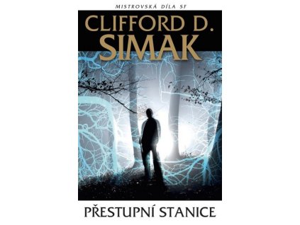 PŘESTUPNÍ STANICE  Simak, Clifford D.