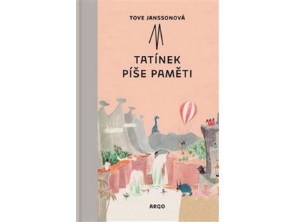 TATÍNEK PÍŠE PAMĚTI  Janssonová, Tove