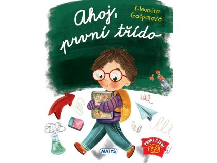 AHOJ, PRVNÍ TŘÍDO  Gašparová Eleonóra