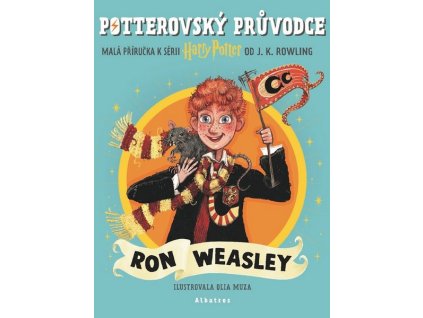 POTTEROVSKÝ PRŮVODCE: RON WEASLEY  Rowling J.K.
