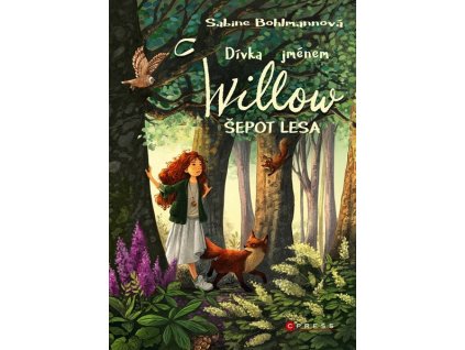DÍVKA JMÉNEM WILLOW: ŠEPOT LESA  Bohlmannová Sabine