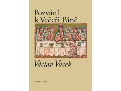 POZVÁNÍ K VEČEŘI PÁNĚ  Vacek Václav