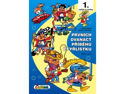 PRVNÍCH DVANÁCT PŘÍBĚHŮ ČTYŘLÍSTKU 1969 - 1970  Němeček, Jaroslav; Štíplová, Ljuba
