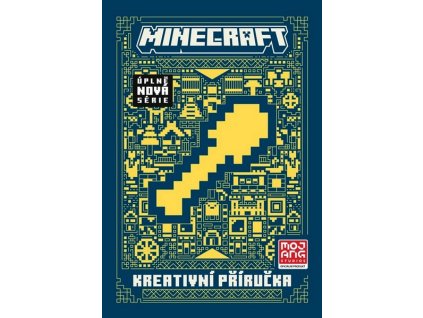 MINECRAFT - KREATIVNÍ PŘÍRUČKA  Kolektiv