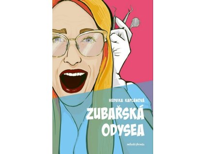 ZUBAŘSKÁ ODYSEA  Kaplánová Hedvika