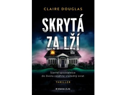 SKRYTÁ ZA LŽÍ  Douglas Claire