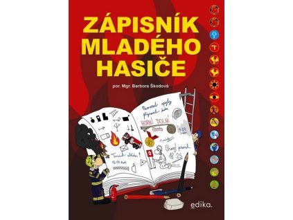 ZÁPISNÍK MLADÉHO HASIČE  Škodová Barbora