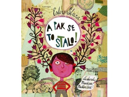 A PAK SE TO STALO!  Stará Ester