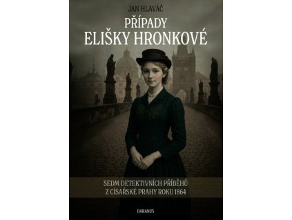 PŘÍPADY ELIŠKY HRONKOVÉ