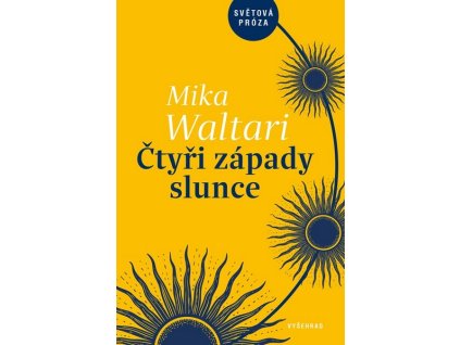 ČTYŘI ZÁPADY SLUNCE  Waltari Mika