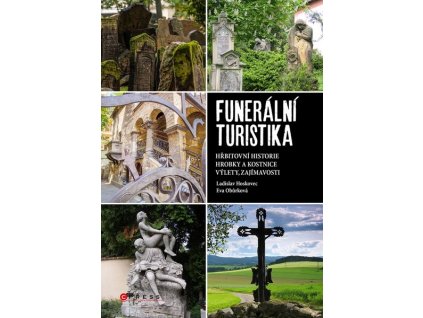 FUNERÁLNÍ TURISTIKA  Obůrková Eva, Hoskovec Ladislav
