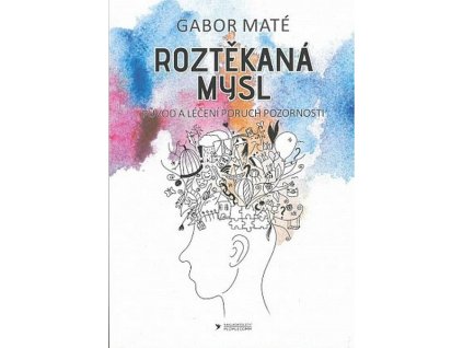 ROZTĚKANÁ MYSL  Maté Gábor