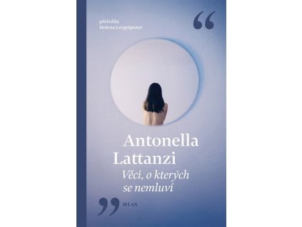 VĚCI, O KTERÝCH SE NEMLUVÍ  Lattanzi Antonella