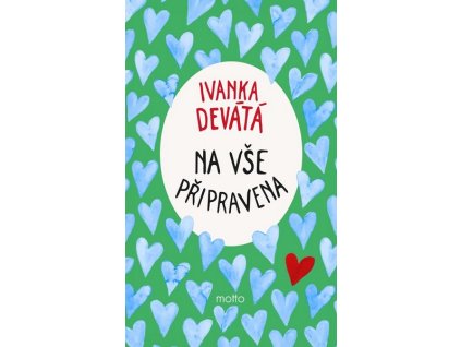 NA VŠE PŘIPRAVENA  Devátá Ivanka, Vochočová Kristina, Formá