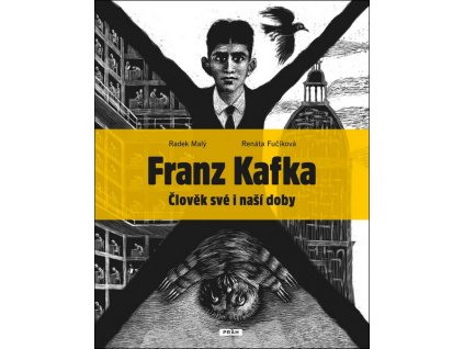 FRANZ KAFKA - ČLOVĚK SVÉ I NAŠÍ DOBY