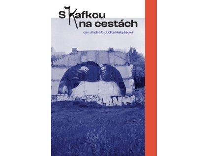 S KAFKOU NA CESTÁCH