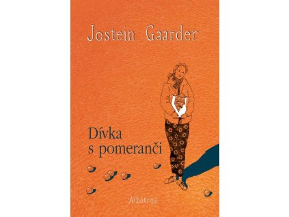 DÍVKA S POMERANČI  Gaarder Jostein