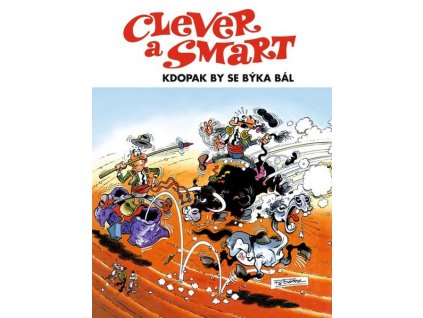 CLEVER A SMART: KDOPAK BY SE BÝKA BÁL  Ibánez, Francisco