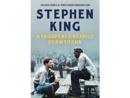 VYKOUPENÍ Z VĚZNICE SHAWSHANK  King, Stephen