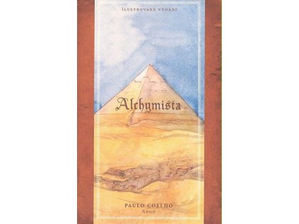 ALCHYMISTA - ILUSTROVANÉ VYDÁNÍ  Coelho Paulo