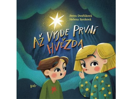AŽ VYJDE PRVNÍ HVĚZDA  Dvořáková Petra