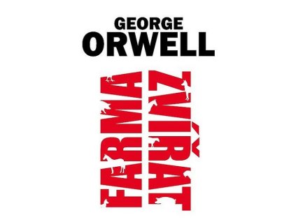 FARMA ZVÍŘAT  Orwell, George
