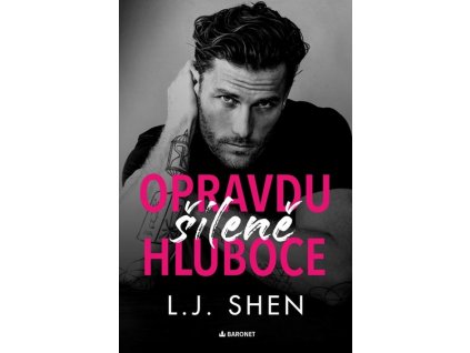 OPRAVDU ŠÍLENĚ HLUBOCE  Shen L. J.